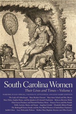 South Carolina Women, Volume 1: Their Lives and Times by 