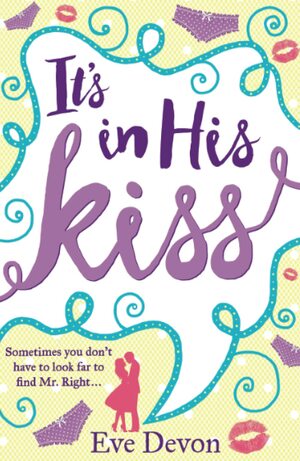 It’s In His Kiss by Eve Devon