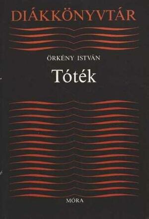 Tóték by Örkény István
