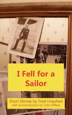 I Fell for a Sailor by Fred Urquhart