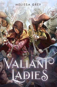 Valiant Ladies by Melissa Grey