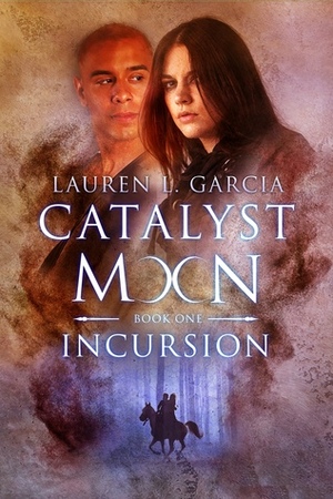 Incursion by Lauren L. Garcia