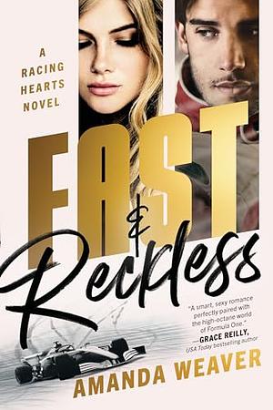 Fast & Reckless by Amanda Weaver