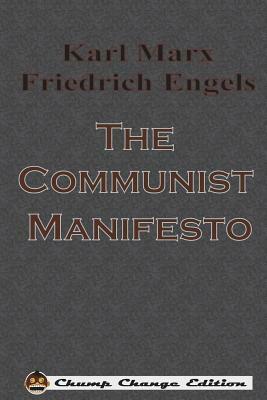 The Communist Manifesto by Karl Marx, Friedrich Engels