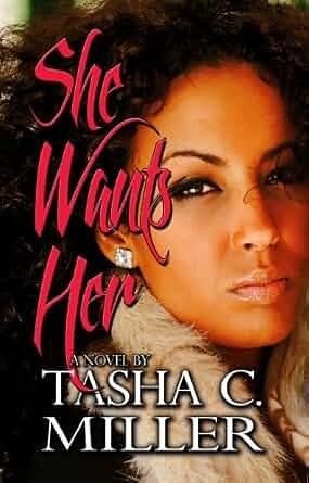 She Wants Her by Tasha C. Miller