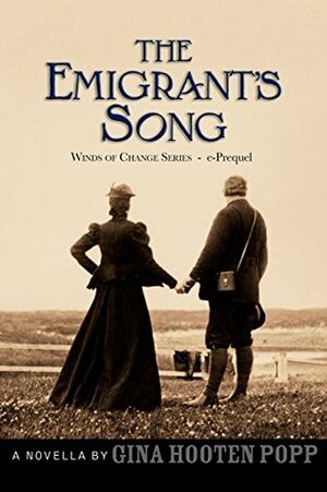 The Emigrant's Song by Gina Hooten Popp