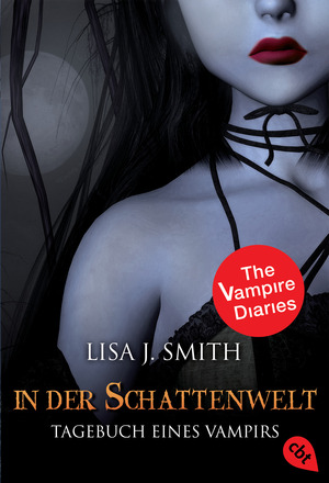 Tagebuch eines Vampirs - In der Schattenwelt by Lisa J. Smith