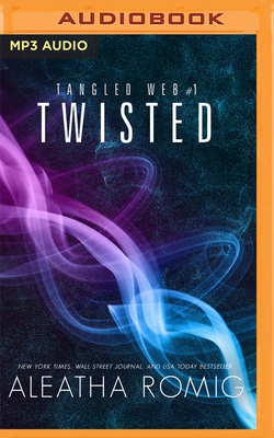 Twisted by Aleatha Romig