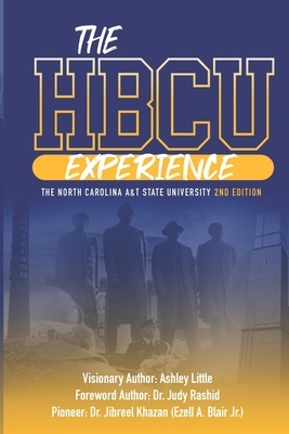 The Hbcu Experience: The North Carolina A&t State University 2nd Edition by Fred Whitaker, Ashley Little, Uche Byrd