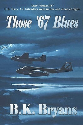 Those '67 Blues by B. K. Bryans