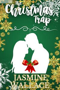A Christmas Trap: A Festive Spicy Novella by 