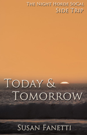 Today & Tomorrow by Susan Fanetti
