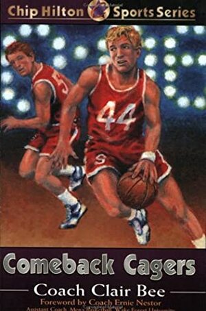 Comeback Cagers by Randall K. Farley, Cynthia Bee Farley, Clair Bee