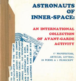 Astronauts of Inner-Space: an International Collection of Avant-Garde Activity by Jeff Berner