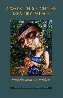 A Walk Through the Memory Palace by Pamela Johnson Parker