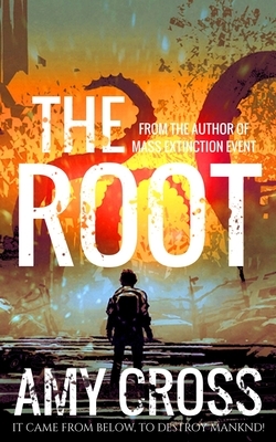 The Root by Amy Cross