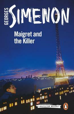 Maigret and the Killer: Inspector Maigret #70 by Georges Simenon