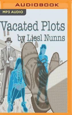 Vacated Plots by Liesl Nunns