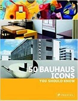 50 Bauhaus Icons You Should Know by Josef Straber, Josef Straber