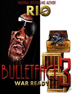 Bulletface Part 3: War Ready by Rio