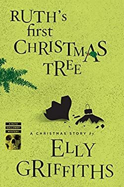 Ruth's First Christmas Tree by Elly Griffiths