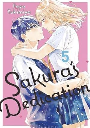 Sakura's Dedication, Vol. 5  by Fuyu Yukimiya