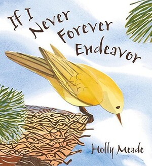If I Never Forever Endeavor by Holly Meade
