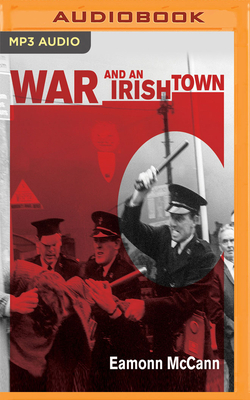 War and an Irish Town by Eamonn McCann