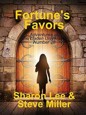 Fortune's Favors by Sharon Lee, Steve Miller
