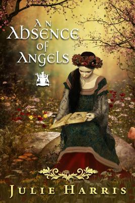 An Absence of Angels by Julie Harris