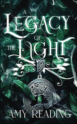 A Legacy of the Light by Amy Reading