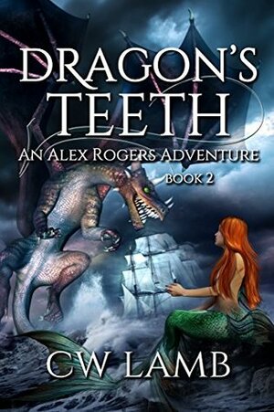 Dragon's Teeth by Charles W. Lamb