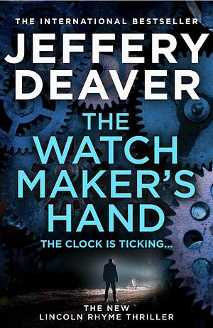 The Watchmaker's Hand by Jeffery Deaver