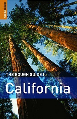 The Rough Guide to California (Rough Guide Travel Guides) by Mark Ellwood, Rough Guides, Nick Edwards, Jeff D. Dickey