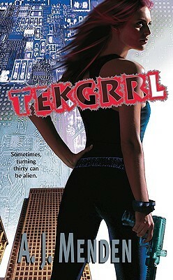 Tekgrrl by A.J. Menden