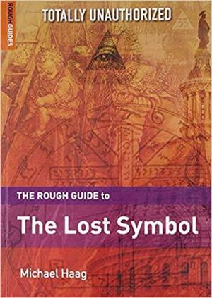 The Rough Guide to The Lost Symbol by Michael Haag