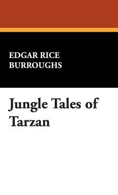 Jungle Tales of Tarzan by Edgar Rice Burroughs