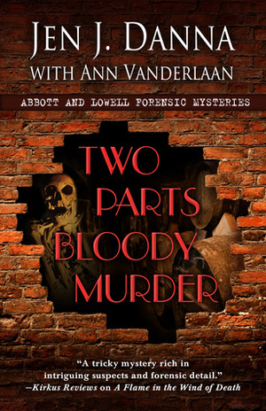 Two Parts Bloody Murder by Ann Vanderlaan, Jen J. Danna