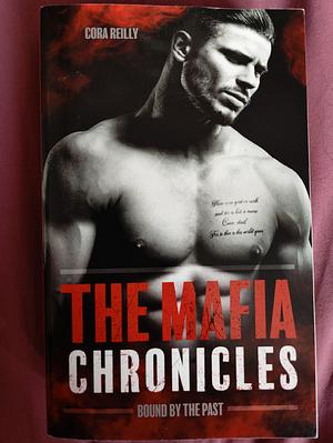 Bound by the Past - The Mafia Chronicles, T7: La saga best-seller américaine enfin en France ! by Cora Reilly