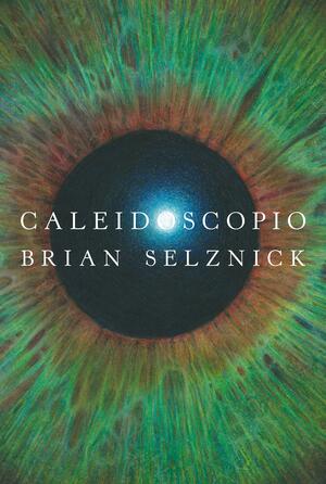 Caleidoscopio by Brian Selznick