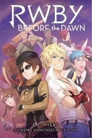 Rwby: Before the Dawn [With Battery] by E.C. Myers