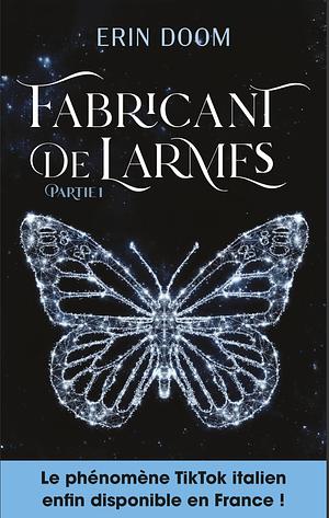 Le fabricant de larmes by Erin Doom