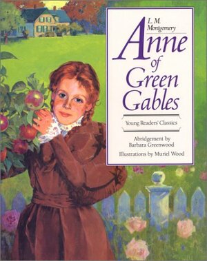 Anne Of Green Gables (Young Reader's Classics) by L.M. Montgomery, Barbara Greenwood