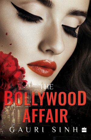 The Bollywood Affair by Gauri Sinh