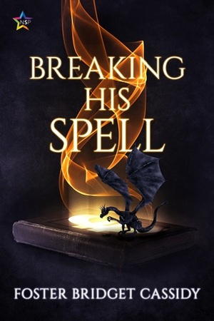 Breaking His Spell by Foster Bridget Cassidy