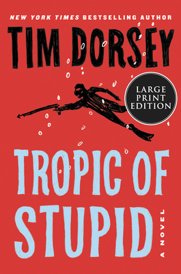 Tropic of Stupid by Tim Dorsey