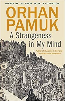 Κάτι παράξενο στο νου μου by Orhan Pamuk, Ορχάν Παμούκ