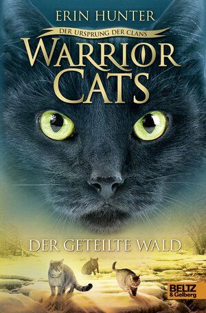 Warrior Cats Staffel 5/05. Der Ursprung der Clans. Der geteilte Wald by Erin Hunter