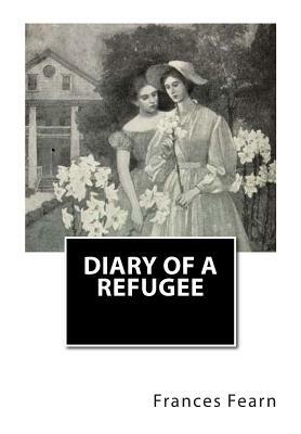 Diary Of A Refugee by Frances Fearn