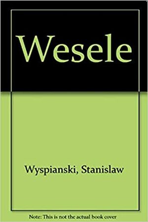 Wesele by Stanisław Wyspiański